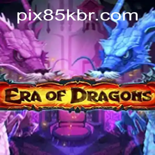 EraOfDragons: Dive into a Fantasy World with 85K.COM